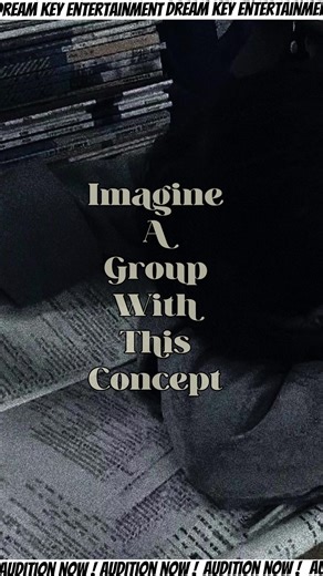 Imagine a group with this concept… well a group like this is being made right now at our entertainment.. audition now! #imagine #freedom #KpopAudition #DreamKeyEntertainment #globalaudition
