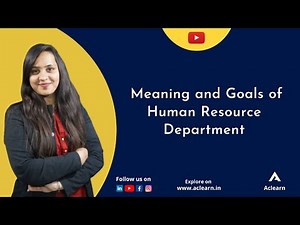 Meaning and Goals of Human Resource Department | Human Resource Management | In Hindi and English