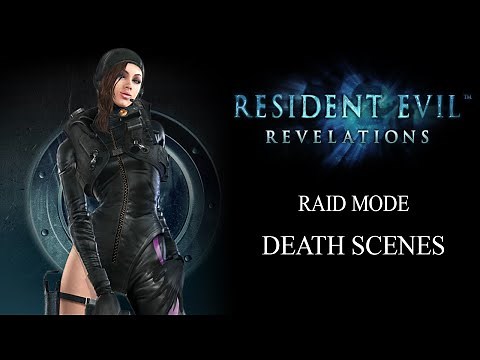 Resident Evil Revelations: (HD) "Raid Mode" Jessica Sherawat Death Scenes!