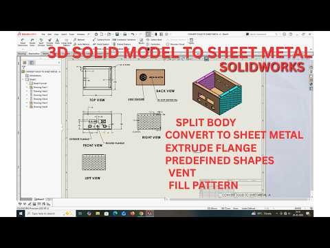 3D SOLID MODEL IN TO SHEET METAL IN SOLIDWORKS.