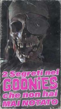 2 Secrets in THE GOONIES You NEVER NOTICED