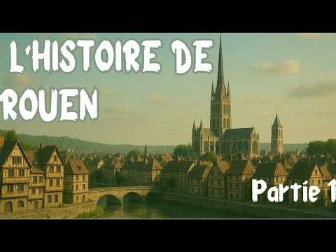 Rouen: The medieval city that inspired Gothic architecture | Part 1