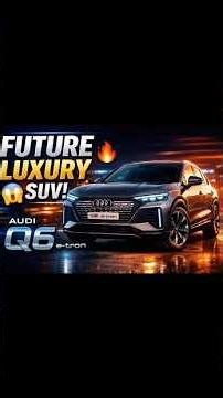 Audi Q6 e-tron 2026 – Future Luxury Electric SUV Full Review 🔥⚡ | Audi’s Most Advanced EV