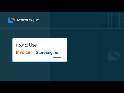 How to Create and Customize Invoices in StoreEngine Step by Step Guide