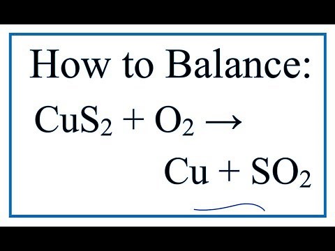 How to Balance Cu2S + O2 = Cu + SO2 | Copper (II) sulfide + Oxygen gas