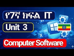 ICT Grade 7 Unit 3: Computer Software & MS Word Tutorial (In Amharic)