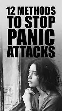 12 Methods to Stop Panic Attacks