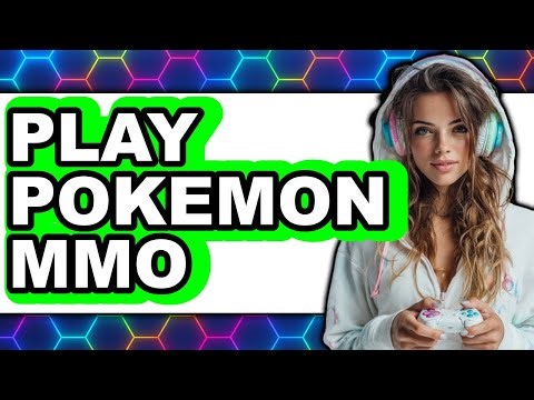 How to Play Pokémon MMO 2025 - Easy Guide