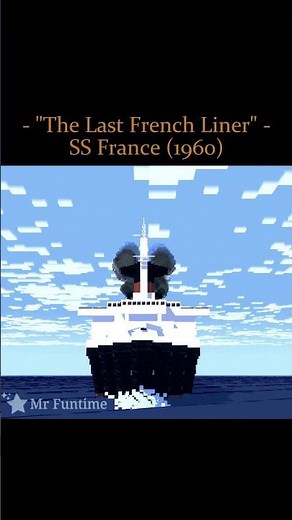 The Last French Liner - SS France (1960) #oceanliner #ship #ships #minecraft #minecraftship #titanic