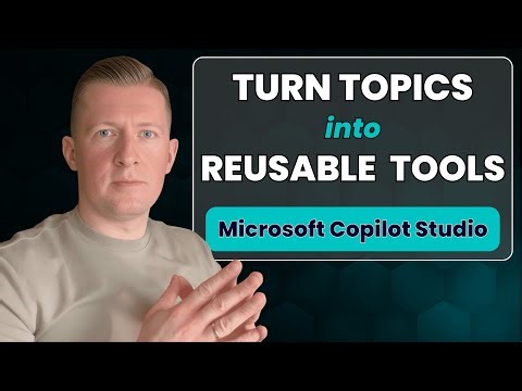 Stop Rebuilding Flows: Turn Topics into Reusable Tools in Microsoft Copilot Studio (Setup Guide)