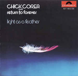 Chick Corea & Return To Forever - Light As A Feather