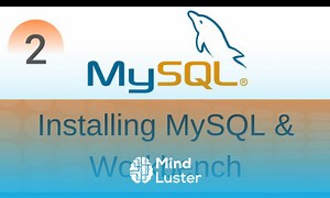 Mind Luster - Learn SQL Tutorial 2 Installing MySQL Working with SQL Workbench Command Line Clients