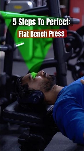 5 Steps To Perfect Flat Bench Press #bench