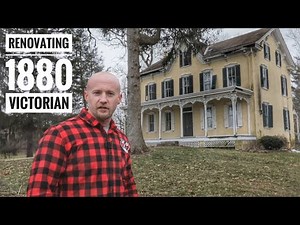 How to Restore an 1880’s Victorian home/ manor fixer-upper
