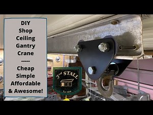DIY Shop Ceiling Gantry Crane - Cheap, Simple, Affordable and Awesome!