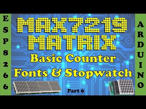 How to Max 7219 💻LED matrix ESP8266 basic counter fonts stopwatch md parola md max7219 0056
