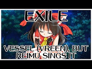 Exile - Vessel (Vreen) [Touhou Mix] / but Reimu sings it - Friday Night Funkin' Covers