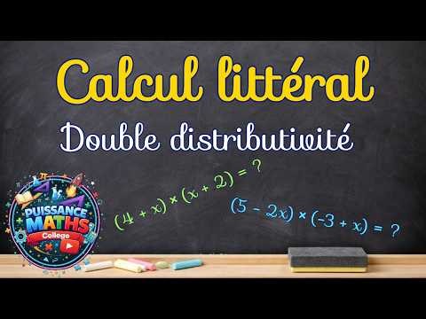 Comment développer une expression littérale en utilisant la double distributivité ? (4ème/3ème)