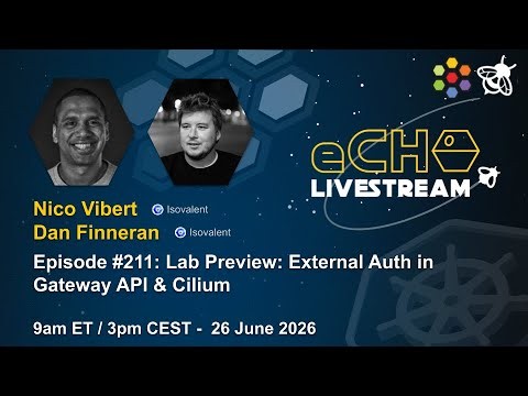 eCHO Episode 211: Lab Preview: External Auth in Gateway API & Cilium