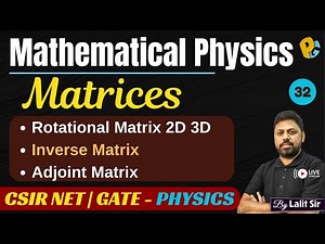 Rotation Matrix (2D & 3D) | Inverse & Adjoint Matrix | Properties | CSIR NET & GATE