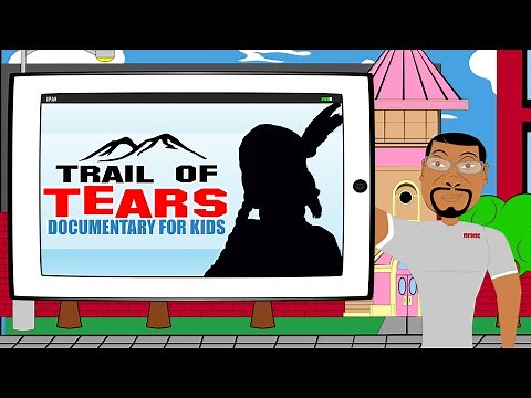 Trail of Tears for Kids Documentary: Watch our Cartoon for Kids on the Trail of Tears