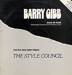 Barry Gibb Duet With Olivia Newton-John / The Style Council - Face To Face / You're The Best Thing