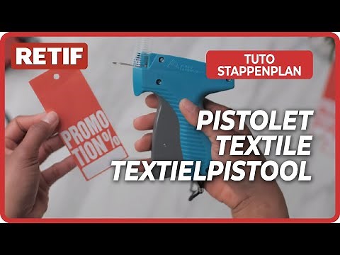 Comment utiliser un pistolet textile ?