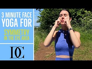3 Minute Face Yoga For Symmetry In The Eye Area