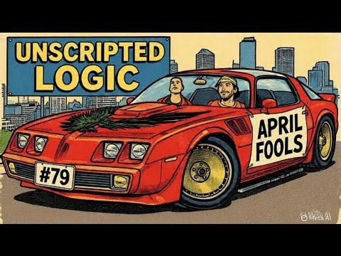 April Fool's Pranks | Episode 79: Unscripted Logic