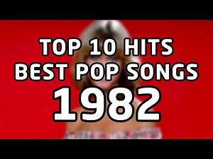 Top 10 Hits - Best Pop Songs - 1982