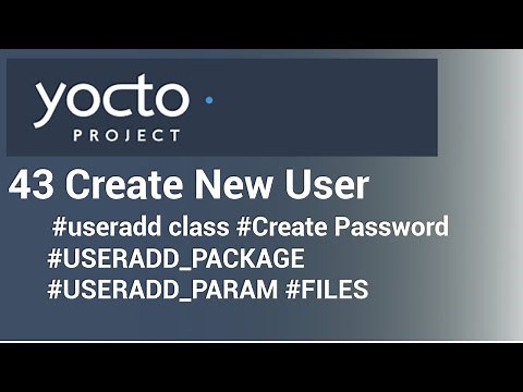 Yocto Tutorial - 43 Create a New User | useradd class | FILES Variable