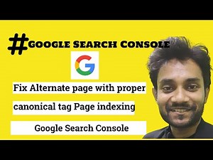 Fix Alternate page with proper canonical tag Page indexing Google Search Console