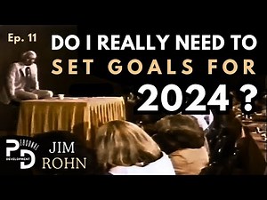 Ep. 11: Goal Setting 2024 | Jim Rohn's Lost Seminar: The Making of a Leader