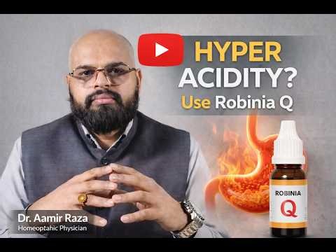 Hyper Acidity | King of Acidity | Robinia Q | Dr. Aamir Raza