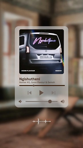 Goon Flavor: Master KG & Eemoh - Ngishutheni
