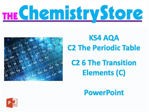 KS4 GCSE Chemistry AQA C2 6 The Transition Elements (C) PPT only | Teaching Resources