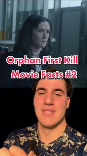 Orphan First Kill Movie Facts Revealed