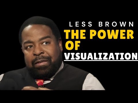 The Power of Visualization - MOTIVATIONAL Video - LESS BROWN