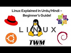 Linux Tutorial for Beginners in Urdu/Hindi | What is Linux? Full Theory Explained.