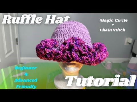 Ruffle Hat Tutorial For Beginners & Advance Crocheters | Chain Stitch & Magic Circle