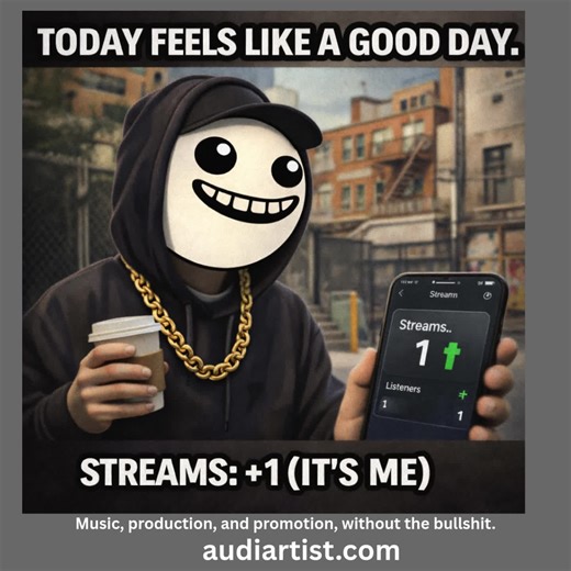 Today feels like a good day… Streams: 1 (it’s me). Legendary grind. audiartist: discover real artists, skip the noise. https://audiartist.com #musicproducer