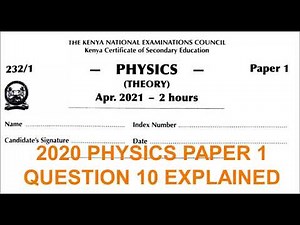 2020 KCSE PHYSICS PAPER 1 QUESTION 10