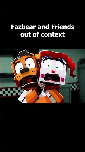 Fazbear and Friends out of context
