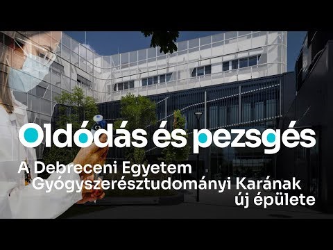 Oldódás és pezsgés – Bejártuk a Debreceni Egyetem Gyógyszerésztudományi Karának új épületét