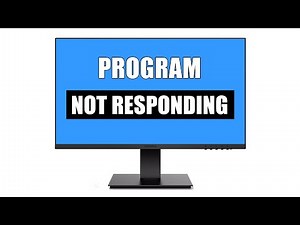 How To Fix Program that is Not Responding