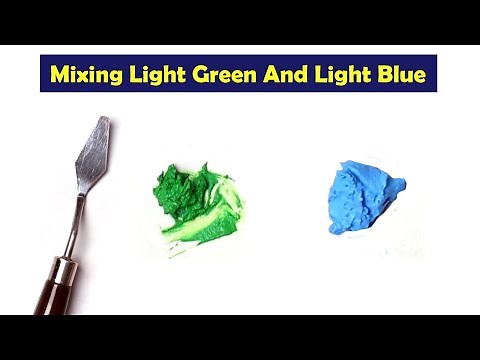 Mixing Light Green And Light Blue - What Color Make Light Green And Light Blue - Mix Acrylic Colors