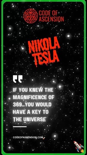 Nikola Tesla and The 369 Secret 🚀 | Code Of Ascension 🌎