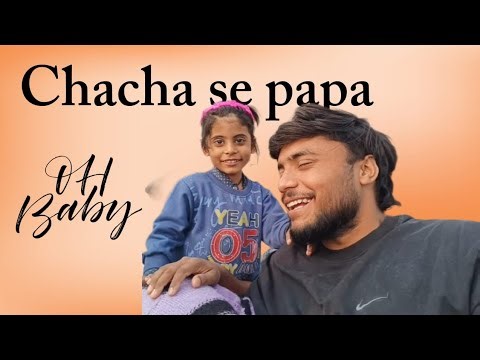 😊 Chacha se papa ban gaya ooo.. 😄
