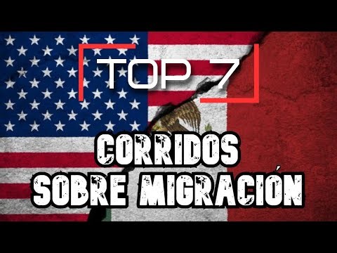 TOP 7 - CORRIDOS PARA MIGRANTES