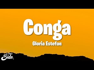 Gloria Estefan - Conga (Lyrics)